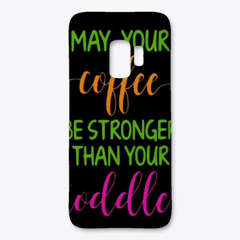 Coffee stronger than toddler