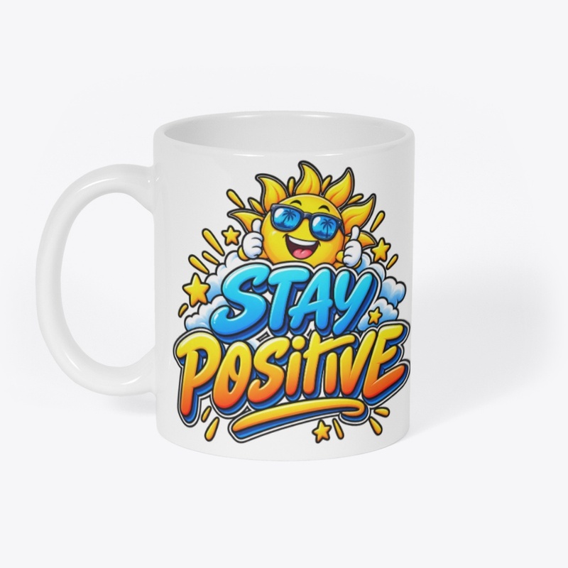 Stay Positive – Happy Sunshine 
