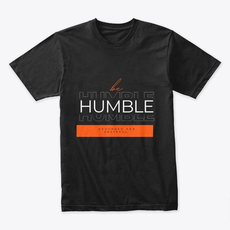 Be humble 
