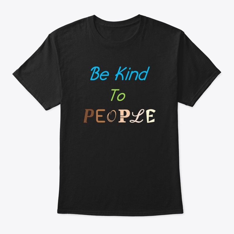 Be Kind To People