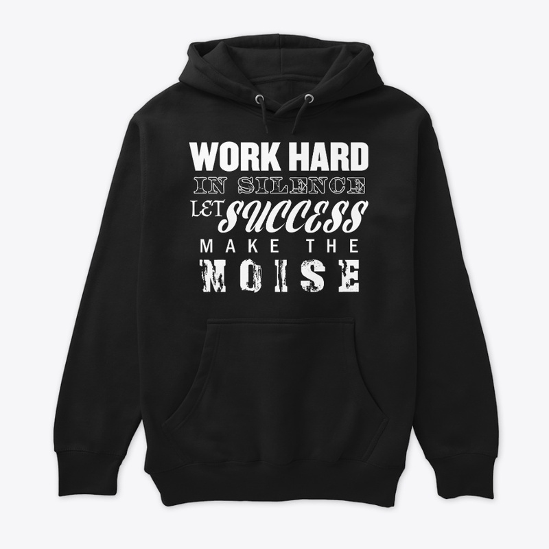 WORK HARD IN SILENCE Typography