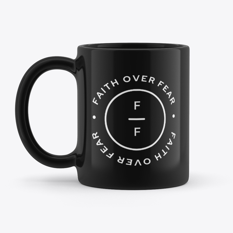"Faith Over Fear"
