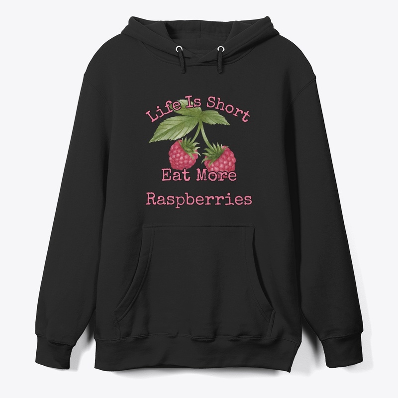 Life is short, eat more raspberries III