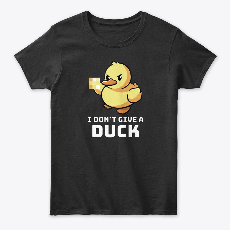 I DON'T GIVE A DUCK