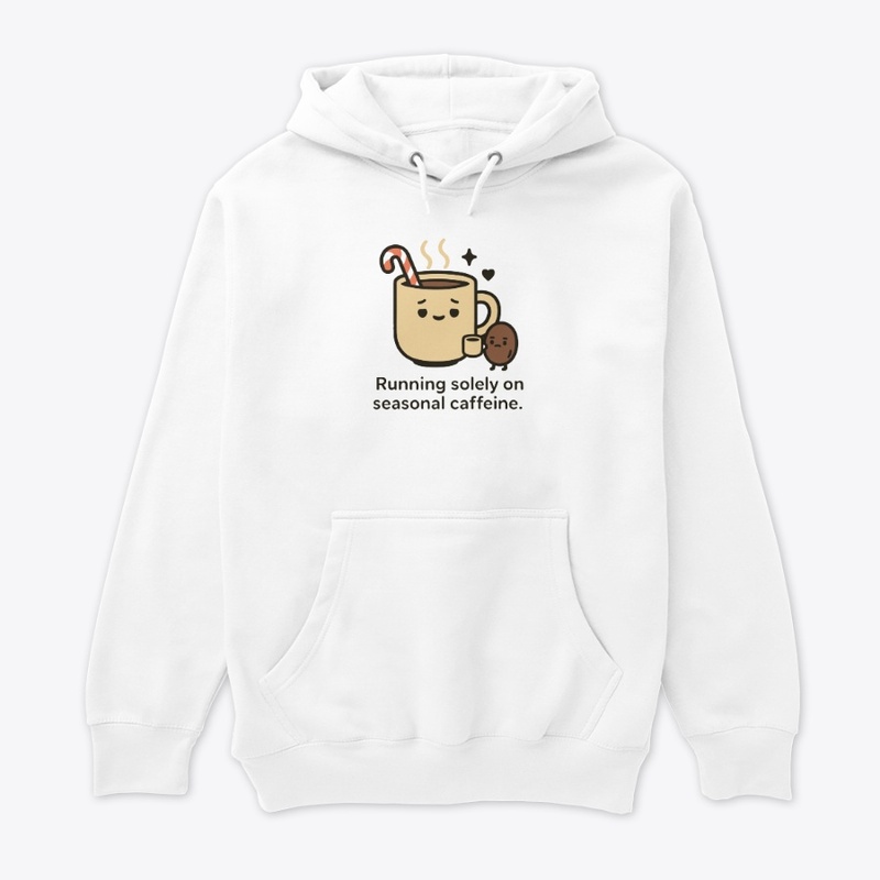 Running Solely on Seasonal Caffeine