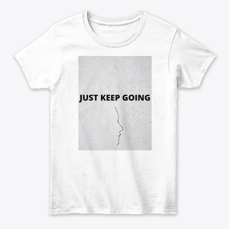 JUST KEEP GOING