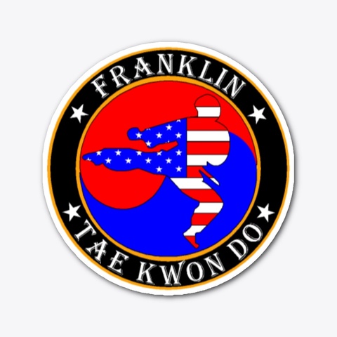 Franklin Taekwondo Car Sticker Standard Camiseta Front