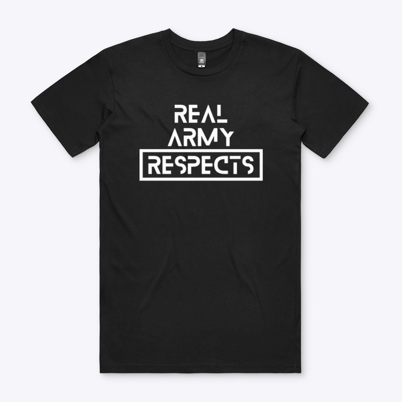 Real Army Respects T-shirt.