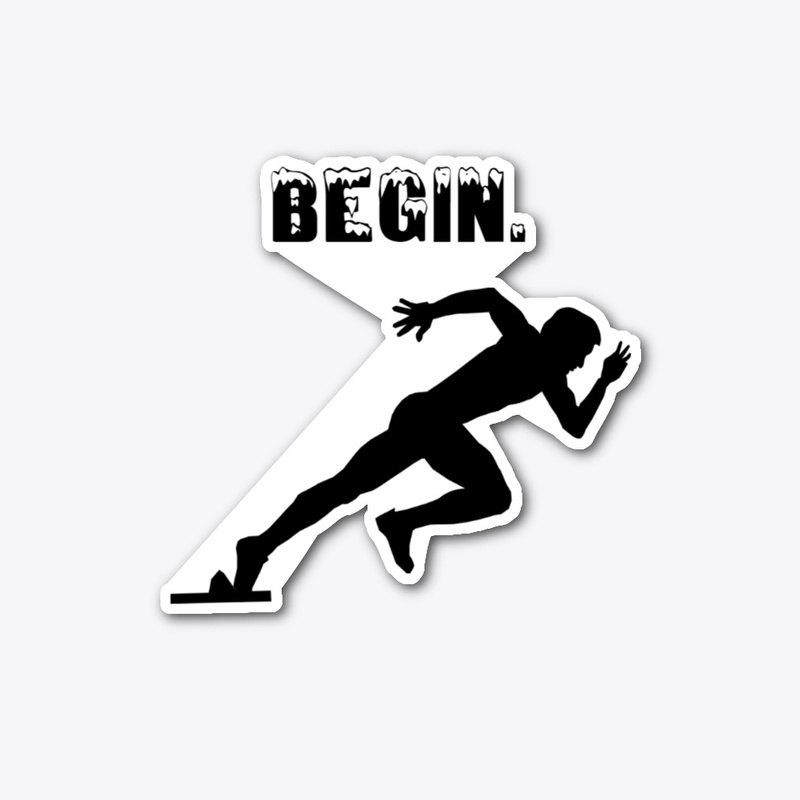 Begin (Motivation)