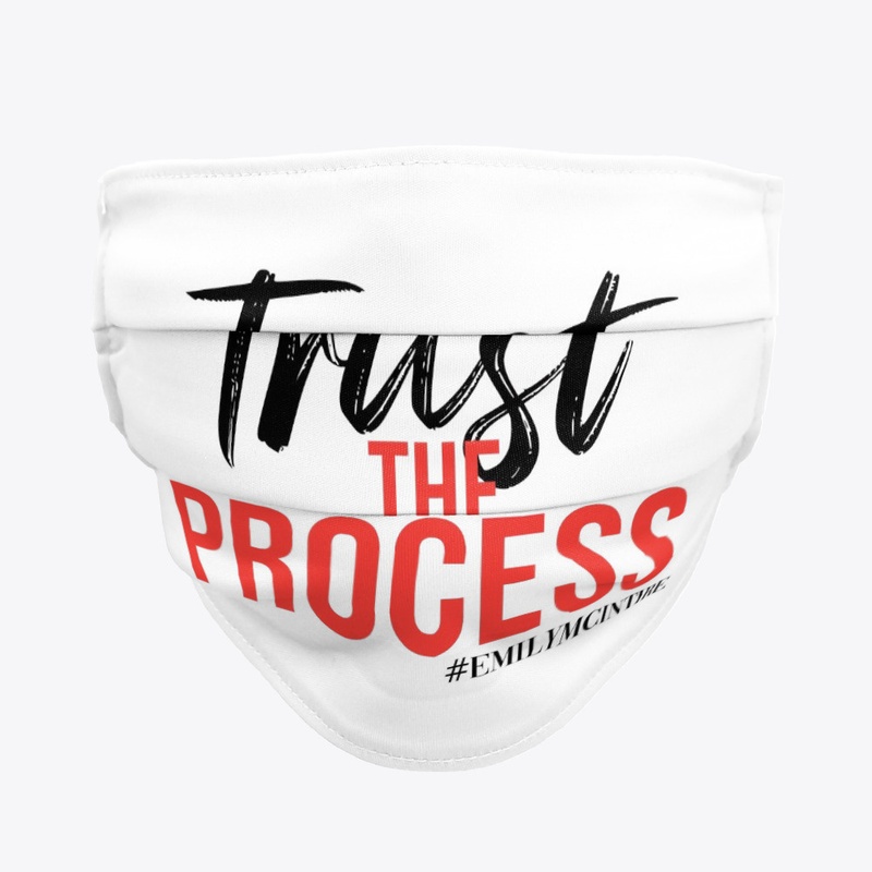 Trust the Process Face Mask
