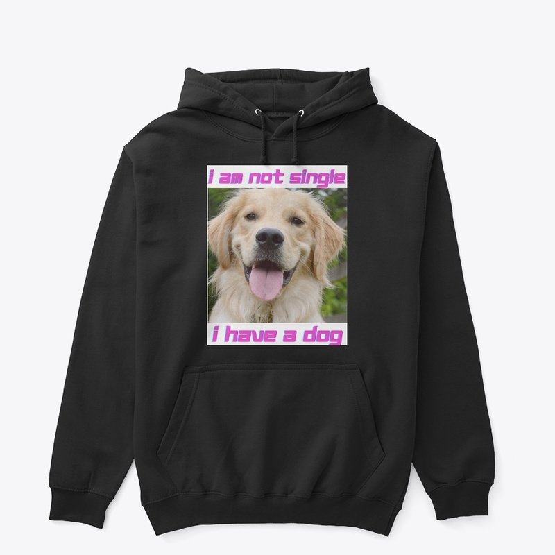 I am not single, I have a dog
