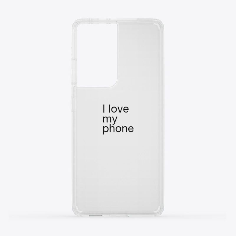 i love my phone