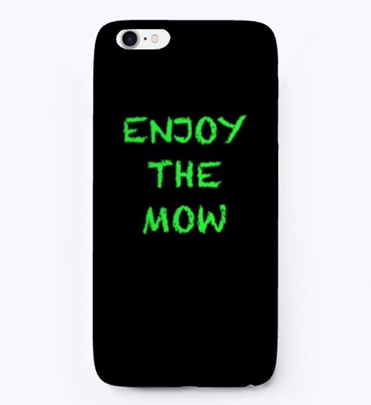Enjoy The Mow