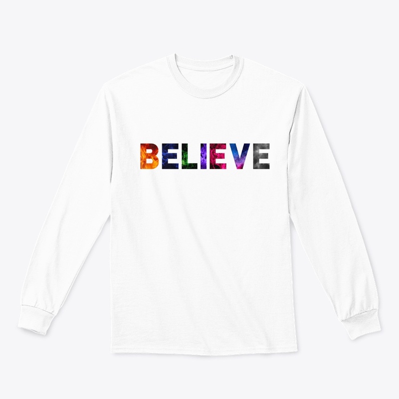 Believe Colorful Graphic Tees
