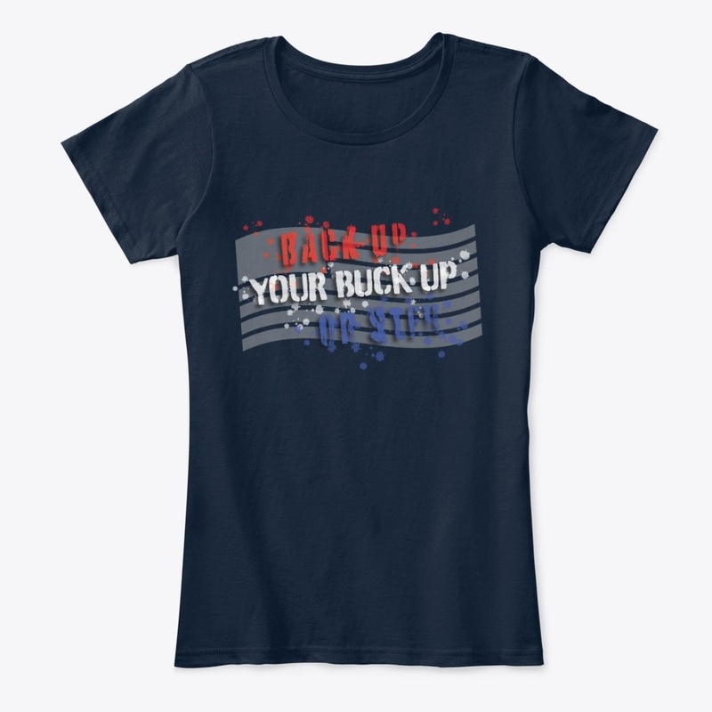 Back Up Your Buck Up