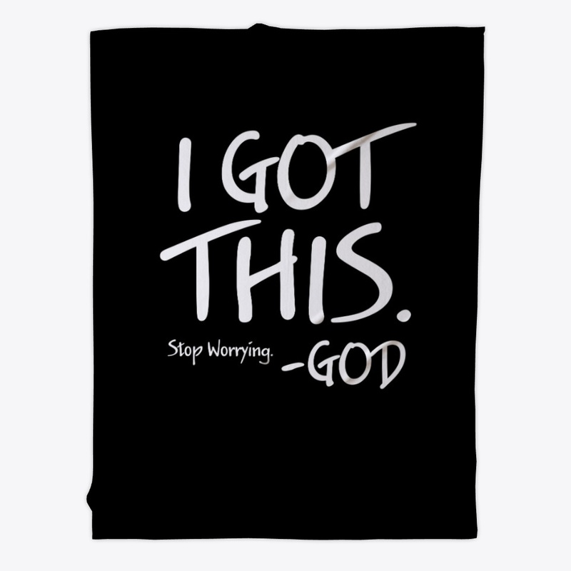 I Got This Stop Worrying - God