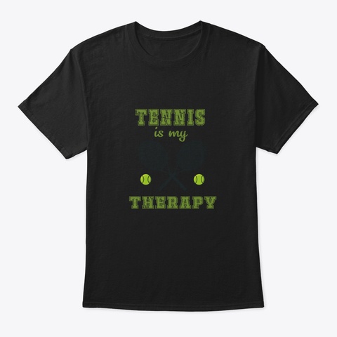 Tennis Is My Therapy Black T-Shirt Front