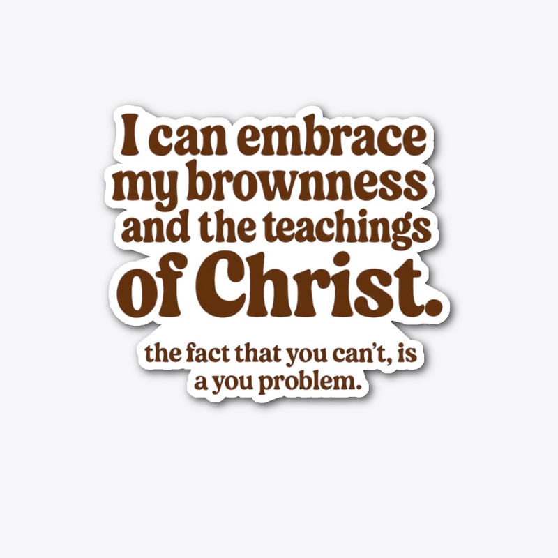 I Can Embrace My Brownness