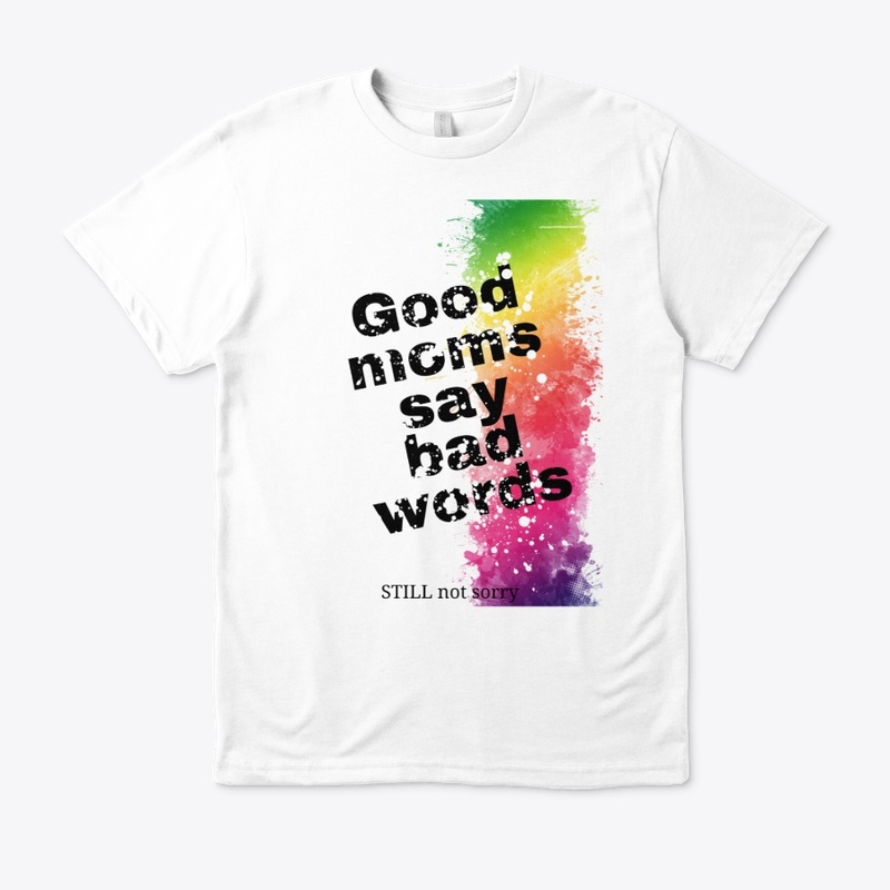 Good Moms Say Bad Words
