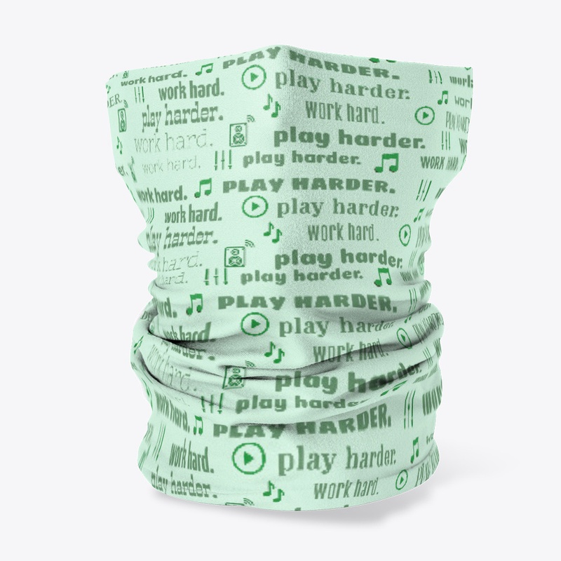 Work Hard Play Harder in Green