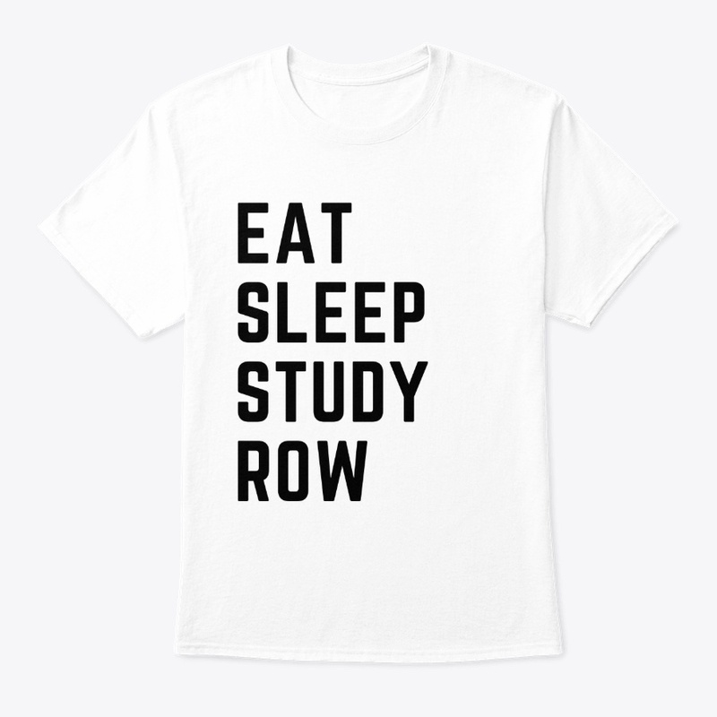 Eat Sleep Study Row