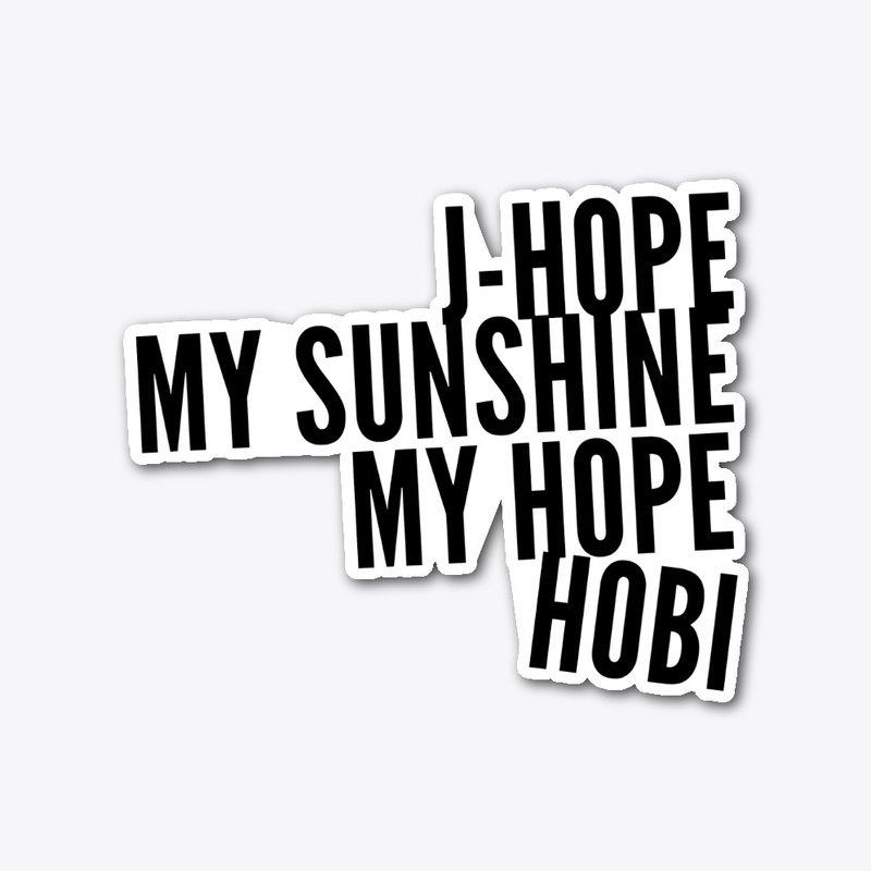 My Sunshine, My Hope, Hobi