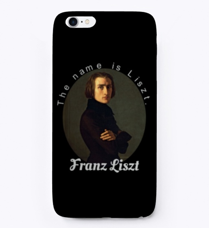 The Name Is Liszt. Franz Liszt.