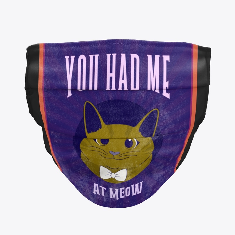 YOU HAD ME AT MEOW