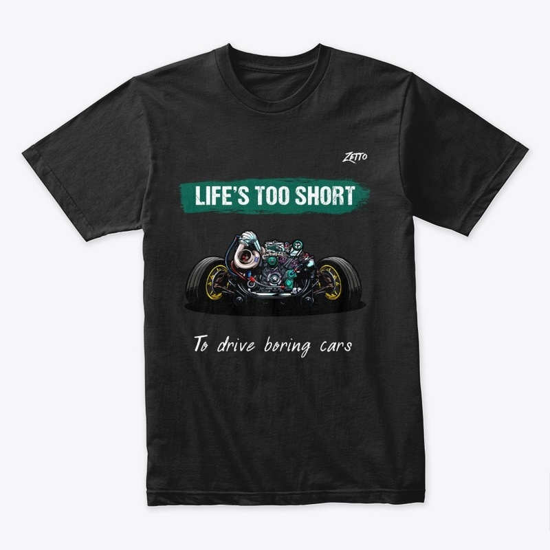 T-Shirt Zetto - LIFE'S TOO SHORT