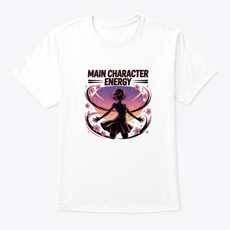 Main Character Energy - Girl