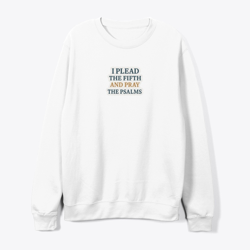  I Plead the Fifth and Pray the Psalms