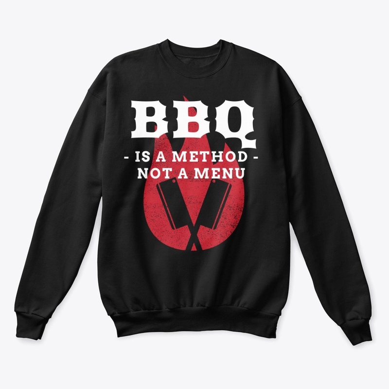 BBQ IS A METHOD NOT A MENU - WHT FONT