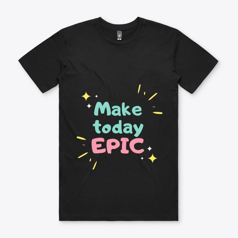 MAKE TODAY