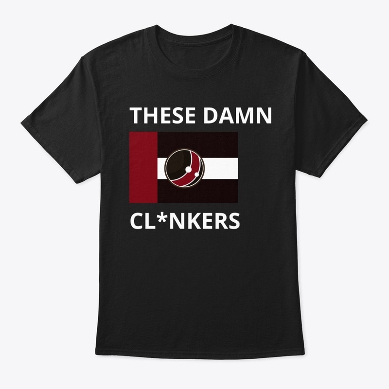 These Damn Cl*nkers