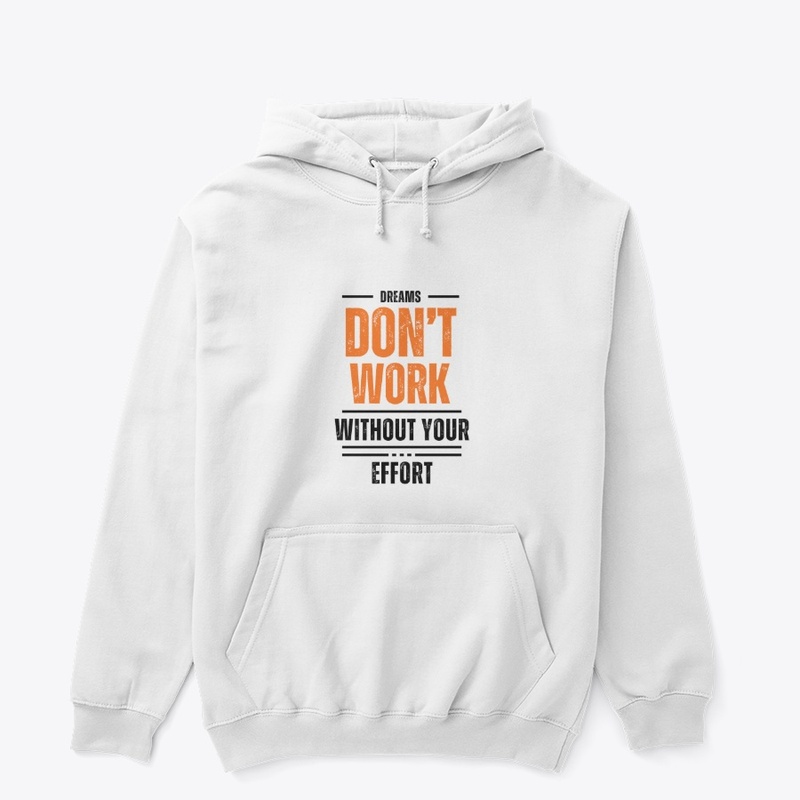 Dreams Need Effort – Motivational 