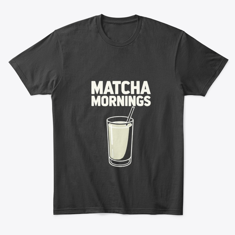Matcha Mornings