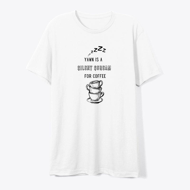 Yawn is a silent scream for coffee