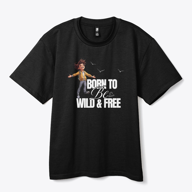 Born to be wild and free