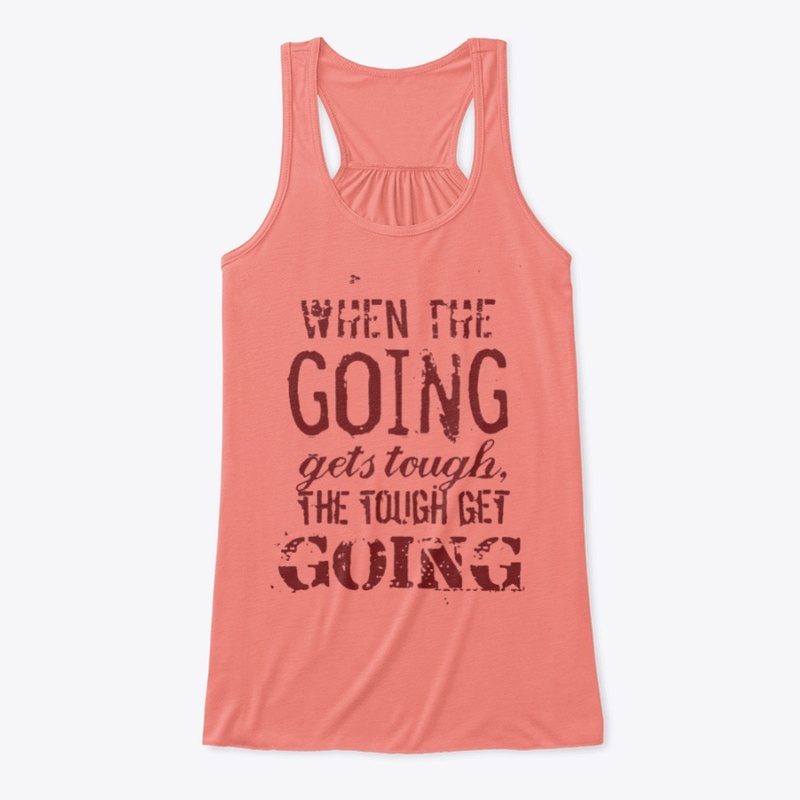 Tough Gets Going