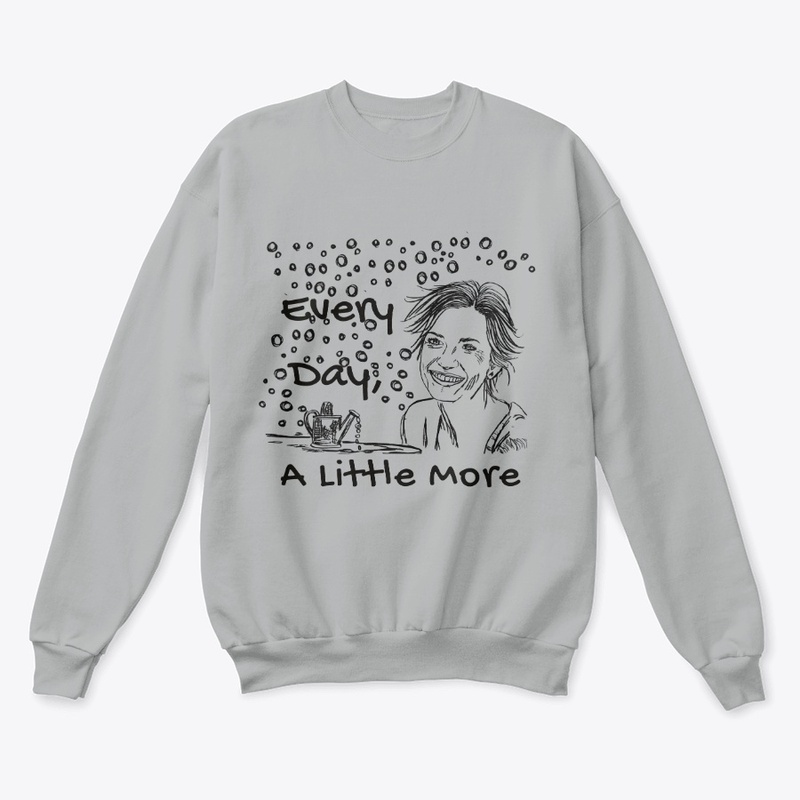 Every Day, A Little More