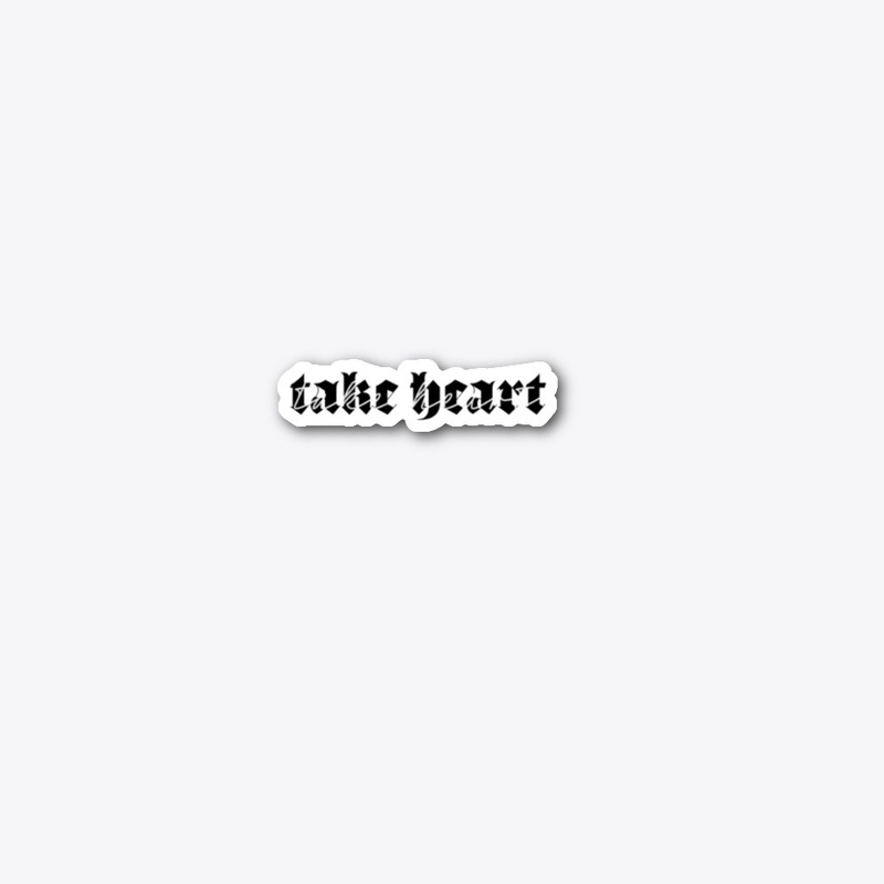 take heart