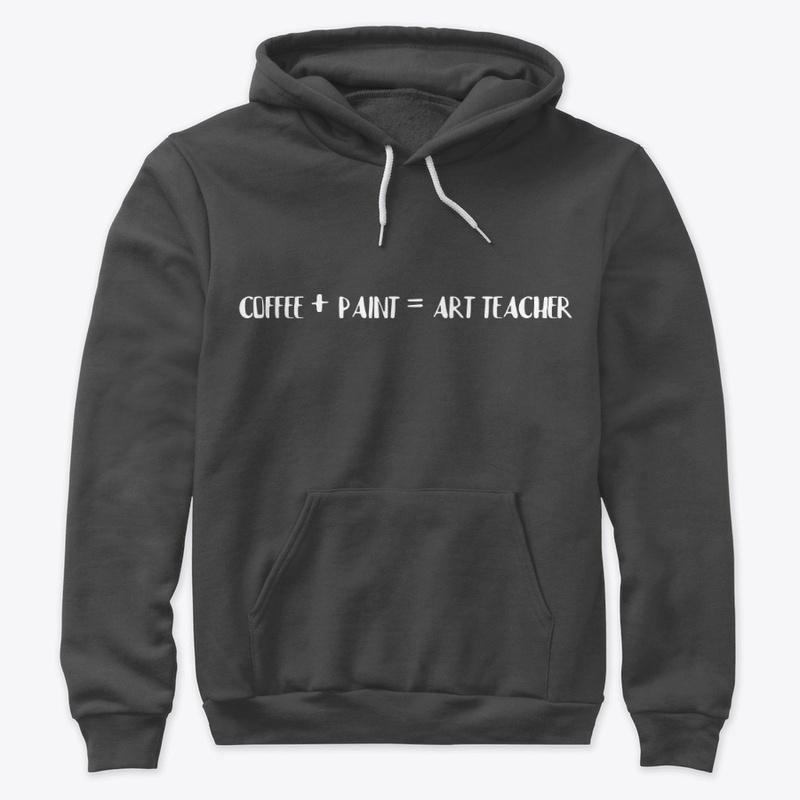 Coffee and Paint Equal Art Teacher Merch