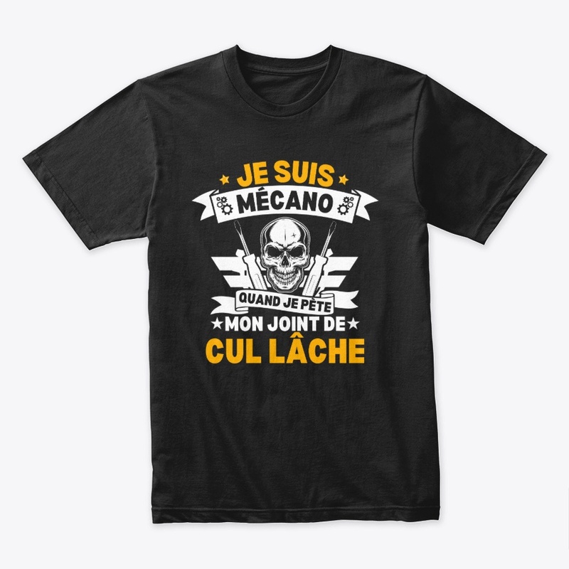 Je Suis Mécano Joint Cul Lâche 