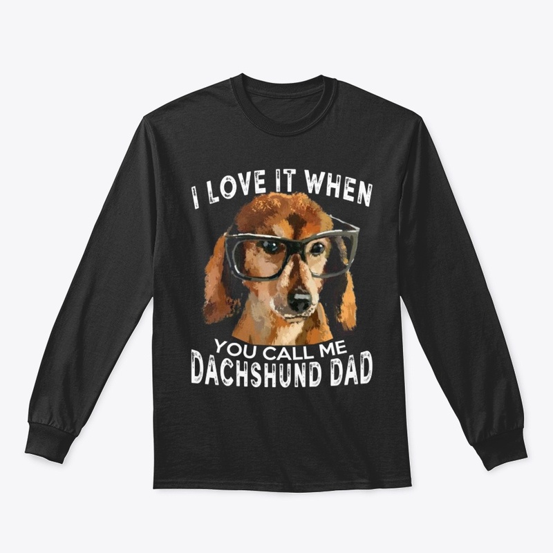 Call Me Dachshund Dad