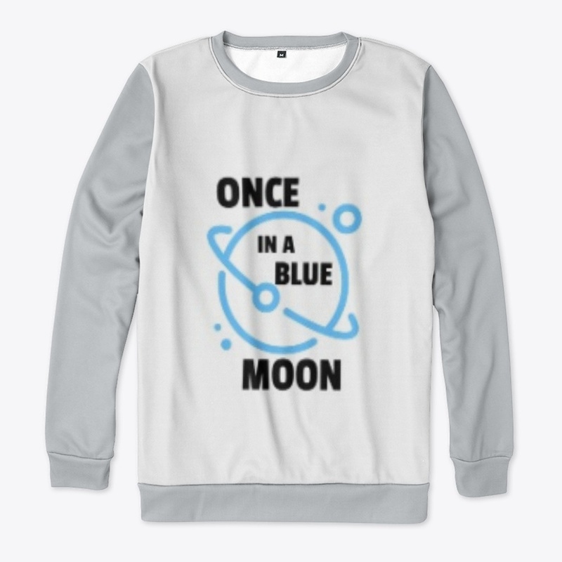 ONCE IN A BLUE MOON 