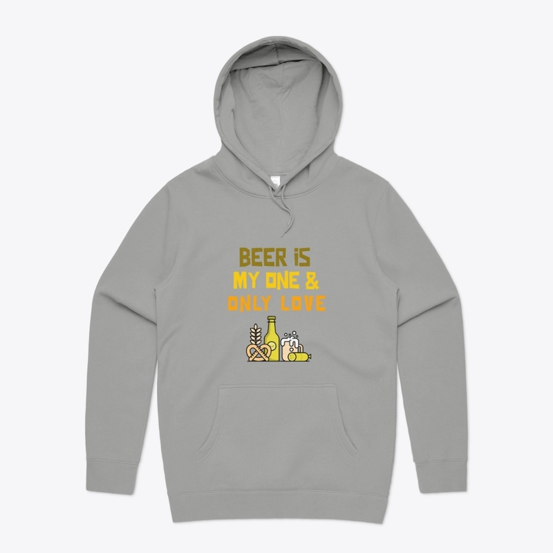 Beer Is My One And Only Love