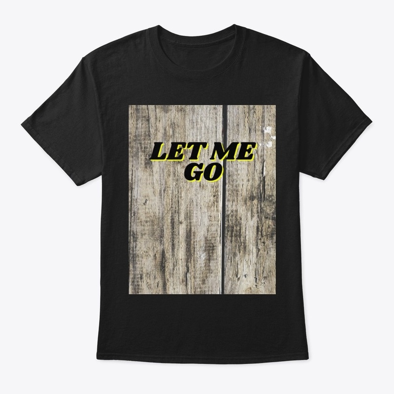 let me go