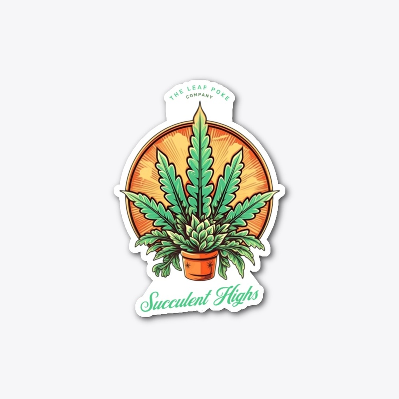 Succulent Highs