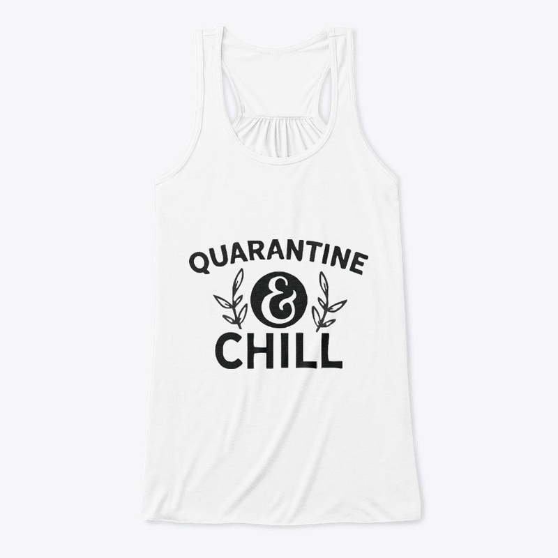 Quarantine Chill T-Shirt