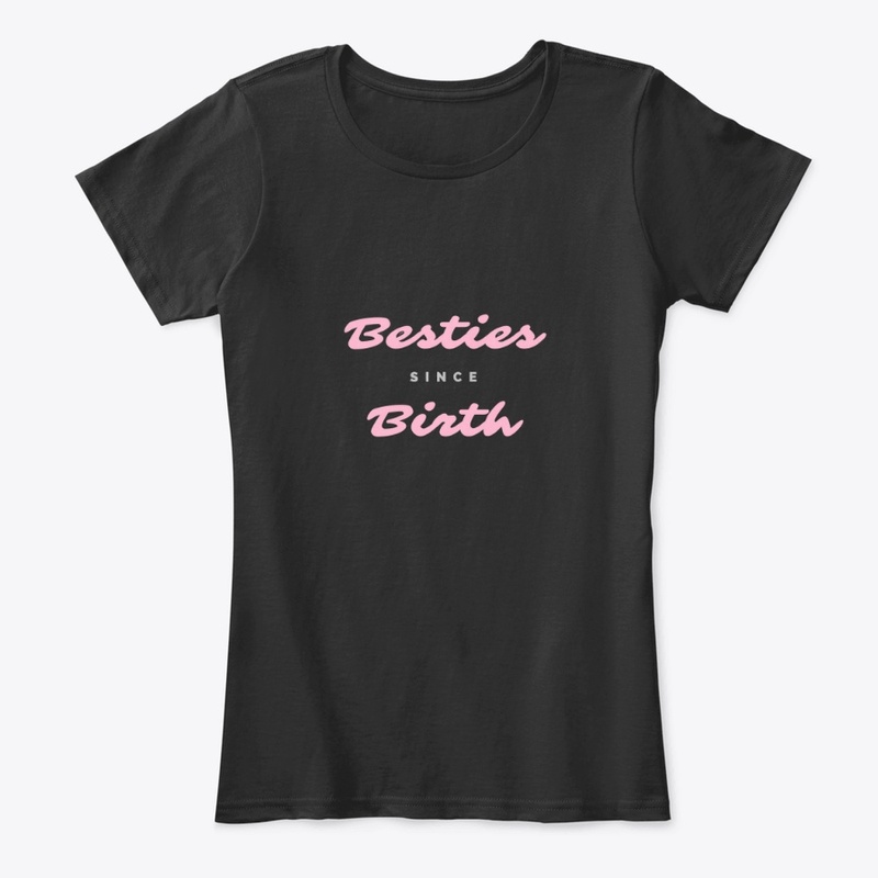 Besites Since Birth T-Shirt